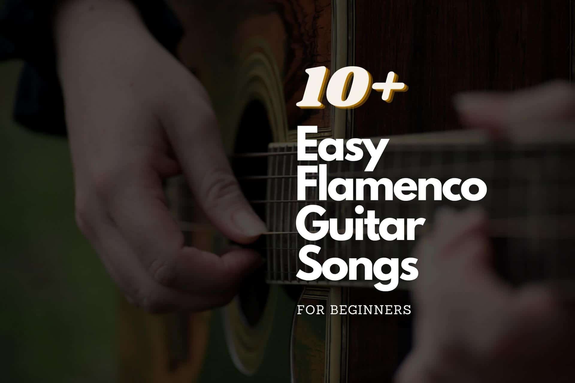 Easy Flamenco Guitar Songs