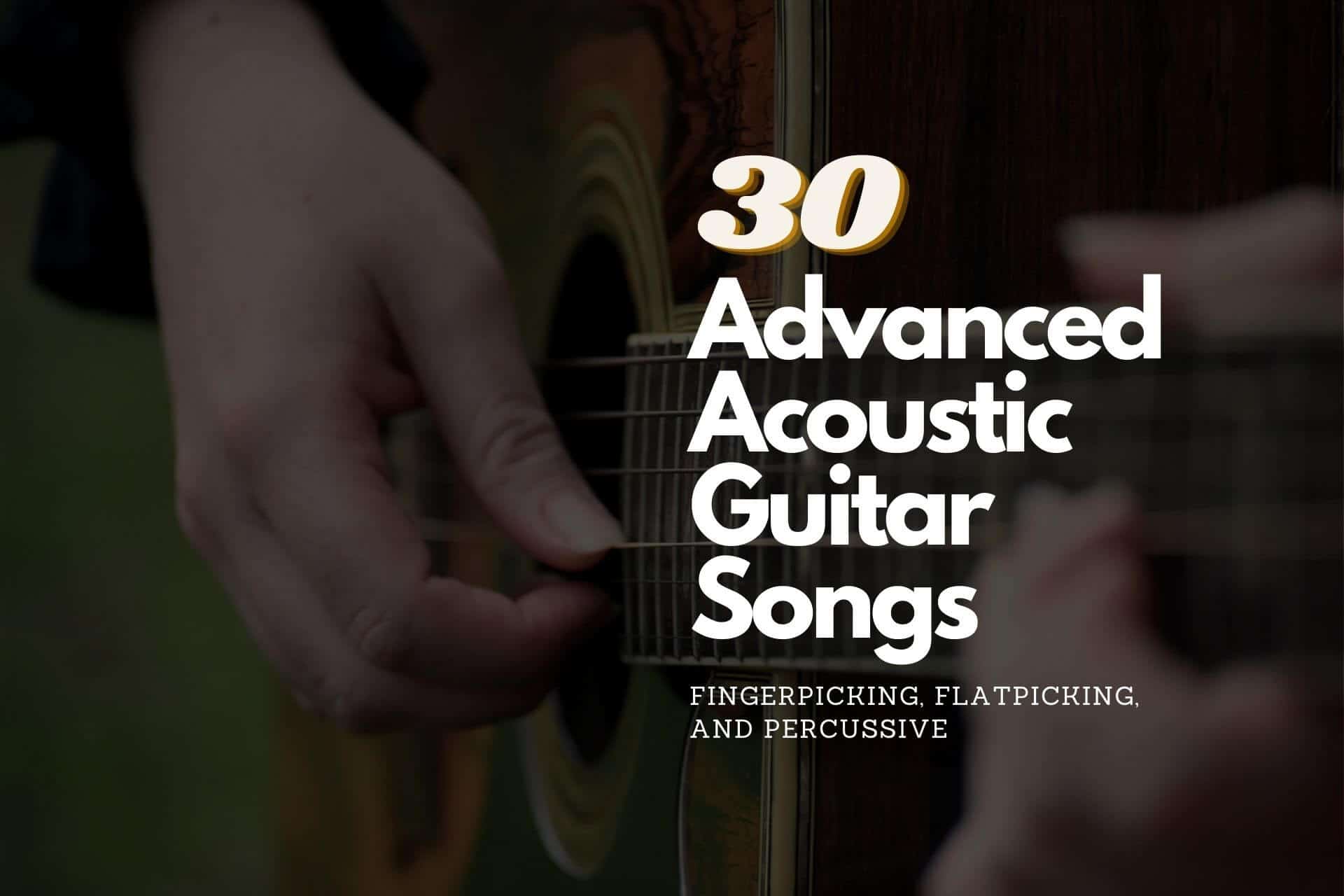 Advanced Acoustic Guitar Songs