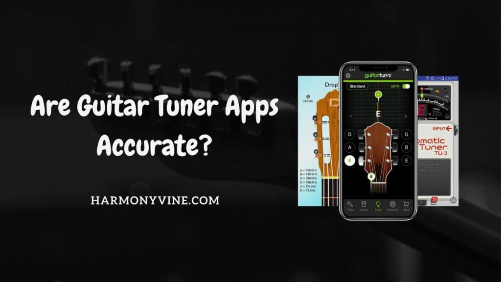 Are Guitar Tuner Apps Accurate?